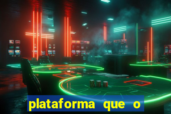 plataforma que o buzeira joga